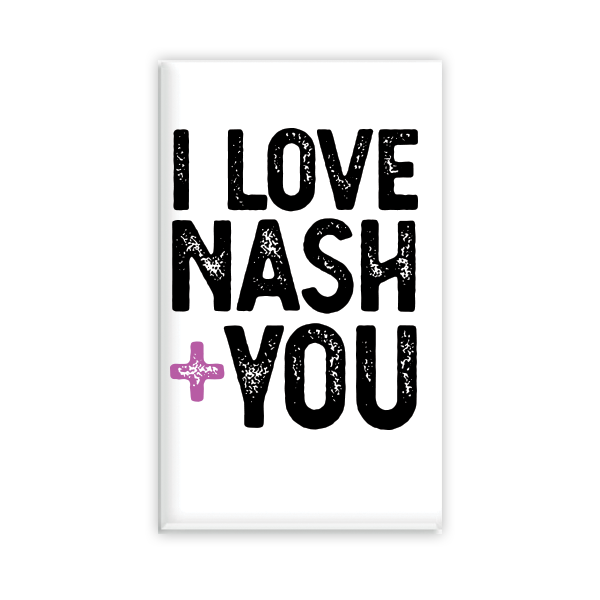 Magnets I Love Nash + You Magnet