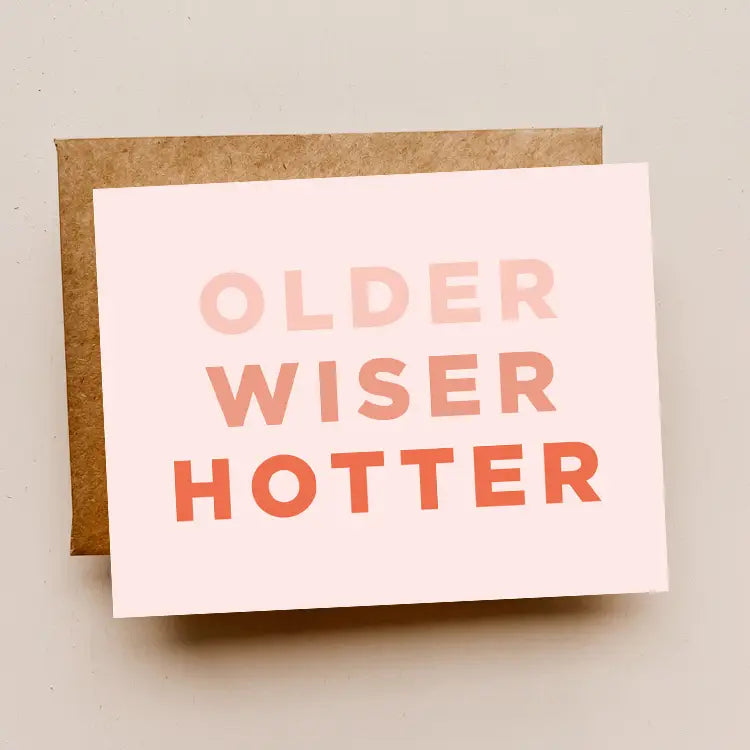Older Wiser Hotter Card